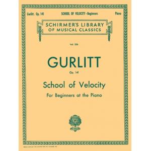 Gurlitt：School of Velocity for Beginners, Op. 141 ...
