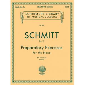 Schmitt： Preparatory Exercises, Op. 16 (with appen...