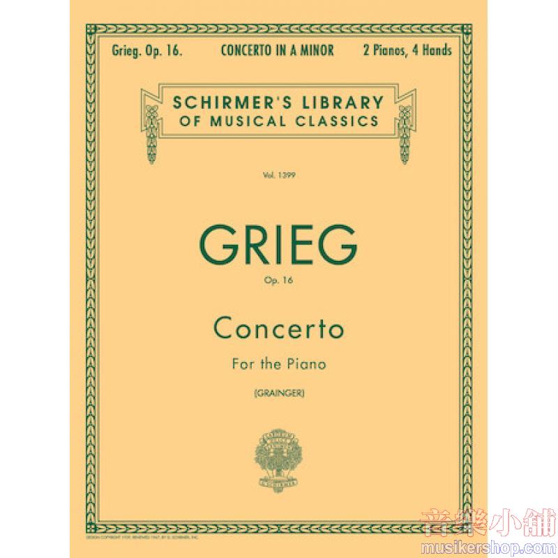 Grieg:Concerto in A minor, Op. 16 (Grainger) - Schirmer Library of Classics Volume 1399
