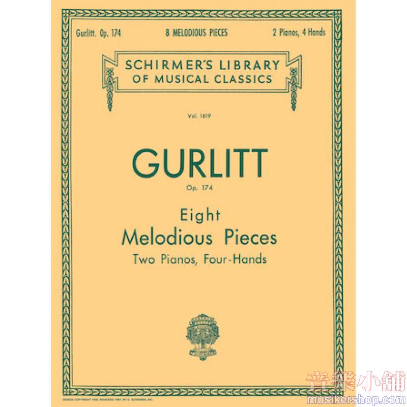 Gurlitt：8 Melodious Pieces, Op. 174 - Schirmer Library of Classics Volume 1619