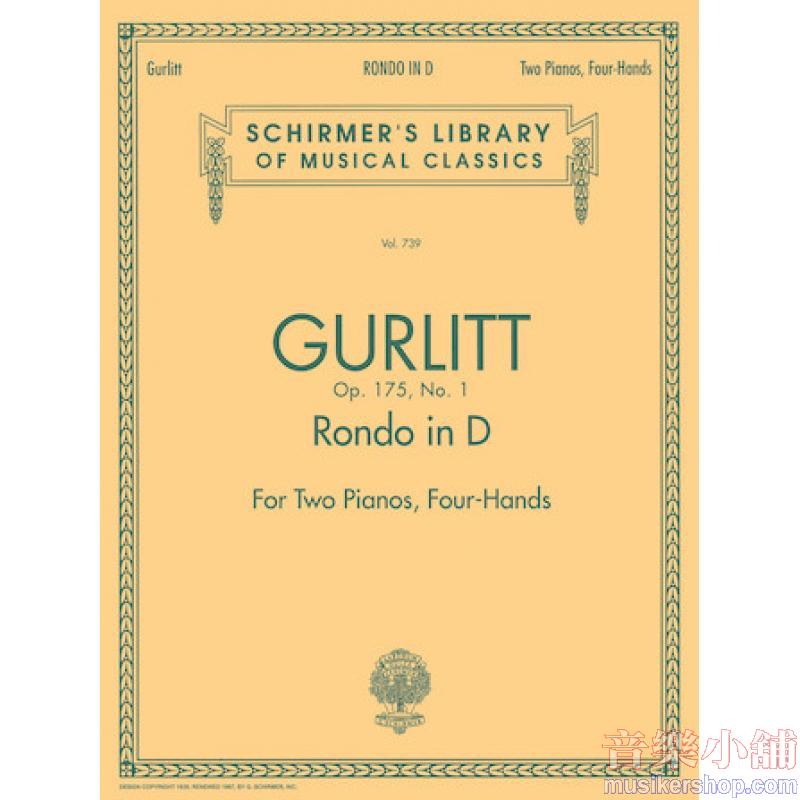 Gurlitt：Rondo in D, Op. 175, No. 1 - Schirmer Library of Classics Volume 739