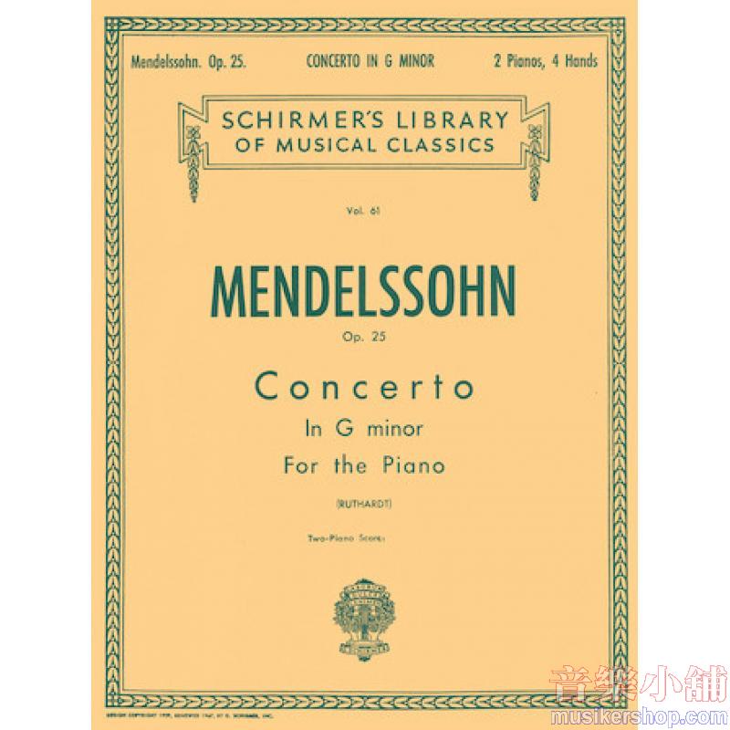 Mendelssohn：Concerto No. 1 in G minor, Op. 25 (Ruthardt) - Schirmer Library of Classics Volume 61