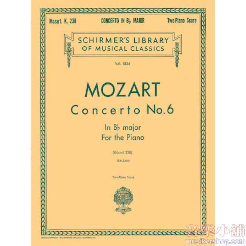 Mozart：Concerto No. 6 in B-flat Major (K. 238) (Balsam) - Schirmer Library of Classics Volume 1834