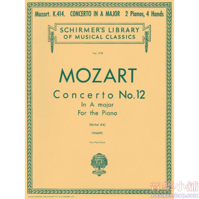 Mozart:Concerto No. 12 in A Major (K. 414) (Philipp) - Schirmer Library of Classics Volume 1731