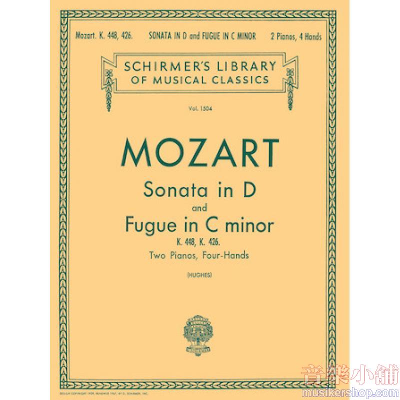 Wolfgang Amadeus Mozart : Sonata in D (K. 448) and Fugue in C minor (K. 426) Piano Duet (2 Pianos, 4 Hands) 