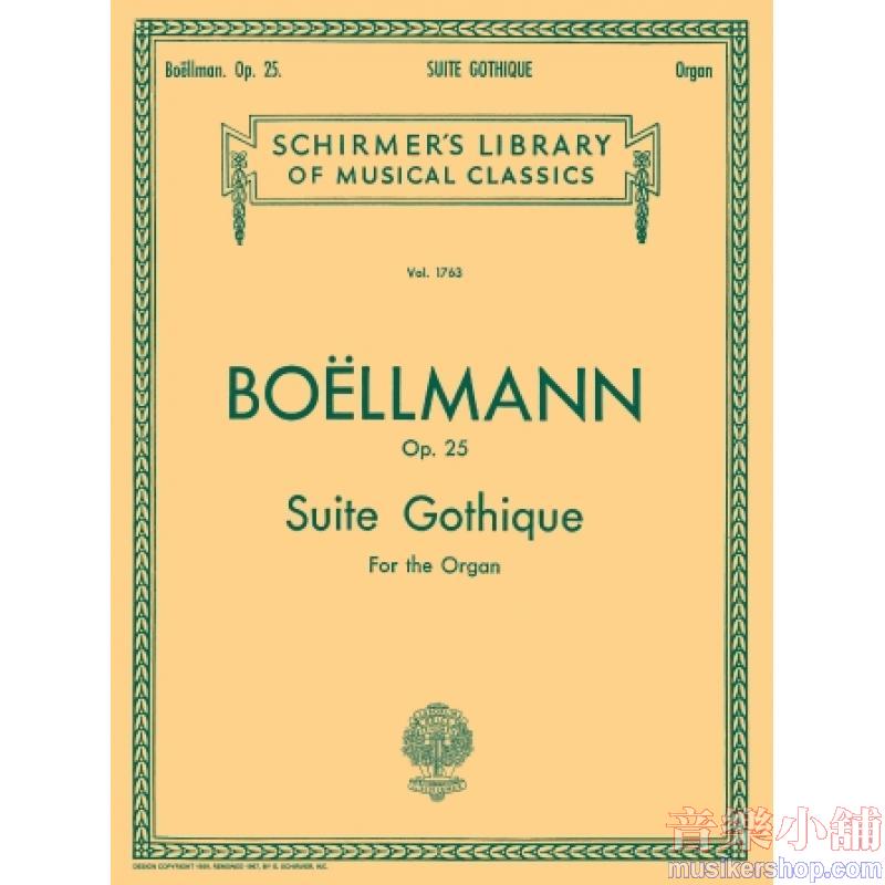 Boëllmann:Suite Gothique, Op. 25 - Schirmer Library of Classics Volume 1763