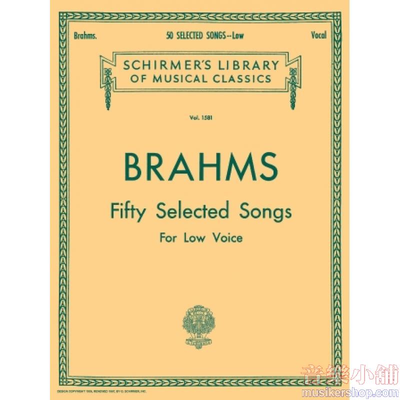 Brahms：50 Selected Songs [ger., eng.] Low Voice - Schirmer Library of Classics Volume 1581