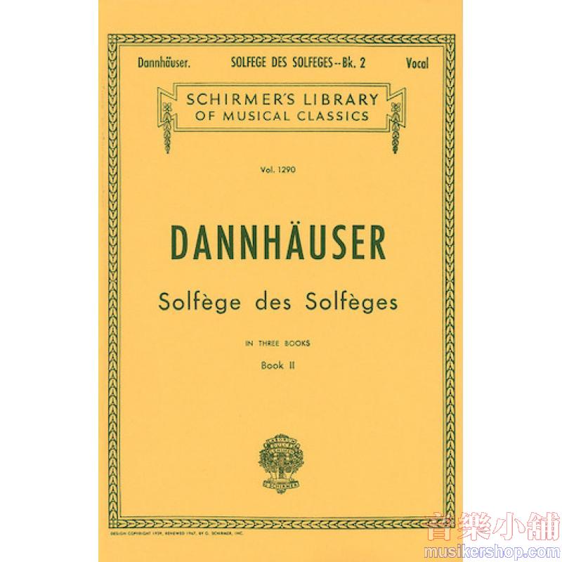 Dannhauser：Solfège des Solfèges, Book II Vocal Method - Schirmer Library of Classics Volume 1290