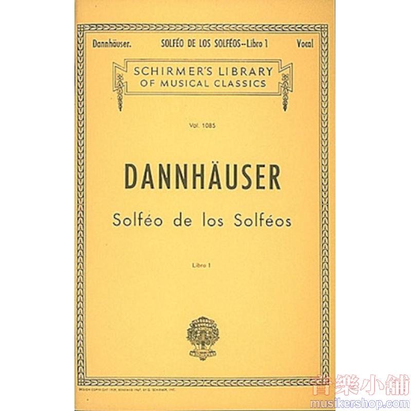 Dannhauser：Solfeo de los Solfeos [sp.] Book I Vocal Method - Schirmer Library of Classics Volume 1085