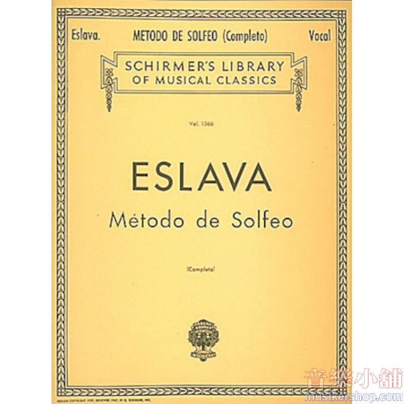 Eslava：Método de Solfeo (Carrillo) [sp.] Complete – Vocal Method - Schirmer Library of Classics Volume 1366
