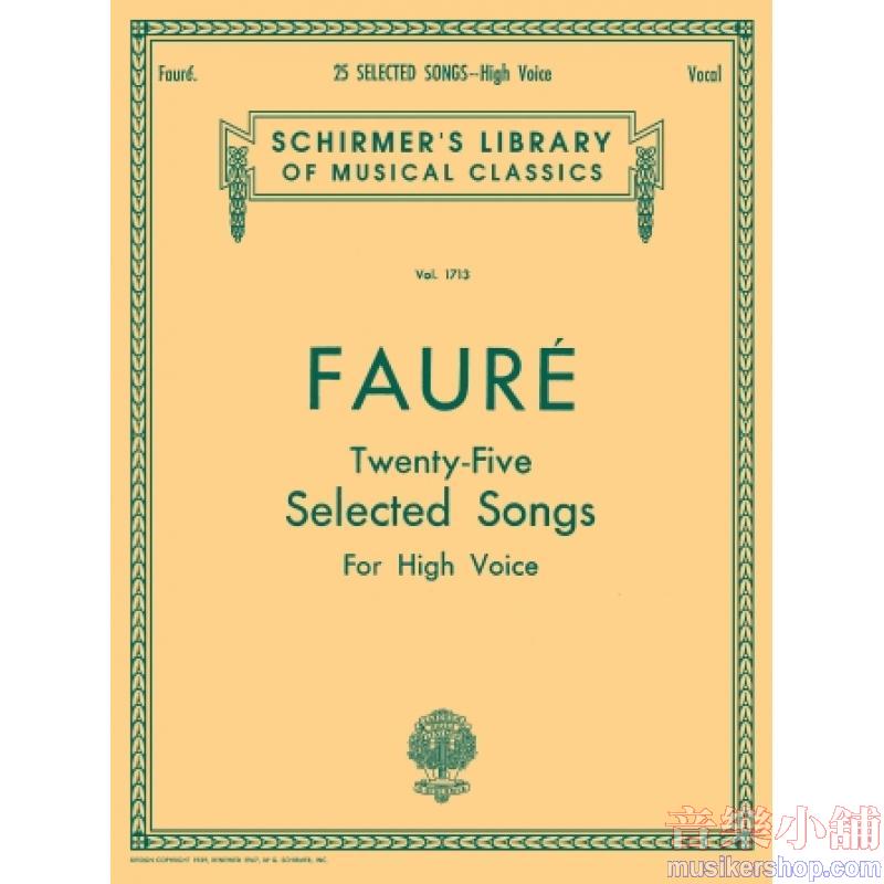 Fauré：25 Selected Songs, [fr., eng.] High Voice - Schirmer Library of Classics Volume 1713