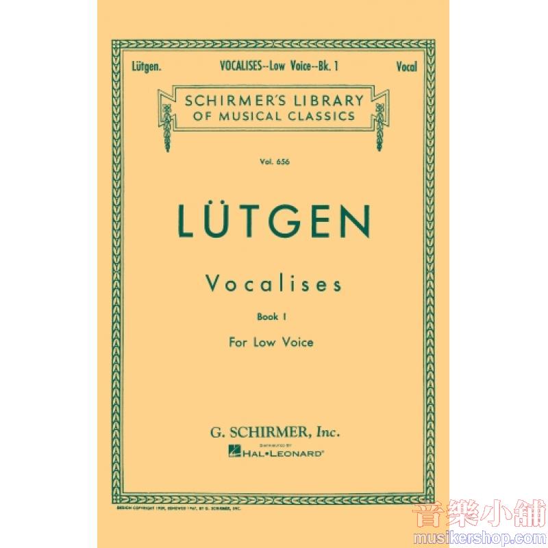 Lütgen：Vocalises (Spicker), Book l: 20 Daily Exercises, Low Voice - Schirmer Library of Classics Volume 656