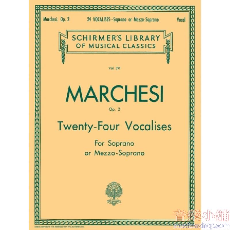 Marchesi:24 Vocalises, Op. 2, Soprano, Mezzo-Soprano - Schirmer Library of Classics Volume 391