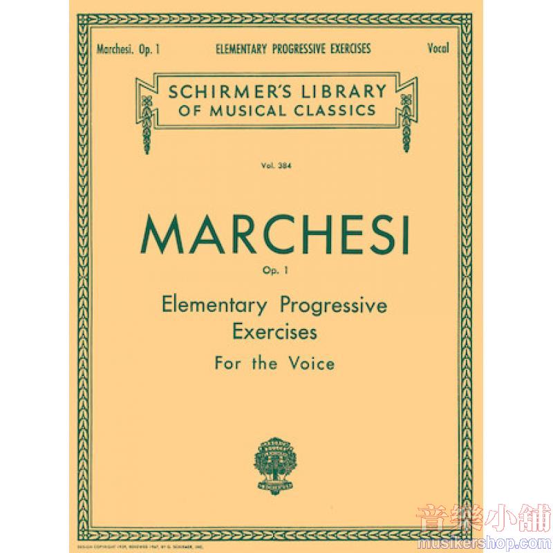 Marchesi：Elementary Progressive Exercises for the voice, Op. 1 - Schirmer Library of Classics Volume 384
