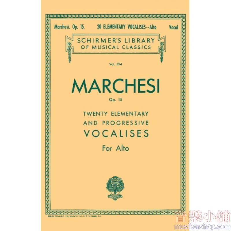 Marchesi：20 Elementary and Progressive Vocalises, Op. 15 [It., eng.], Alto - Schirmer Library of Classics Volume 594