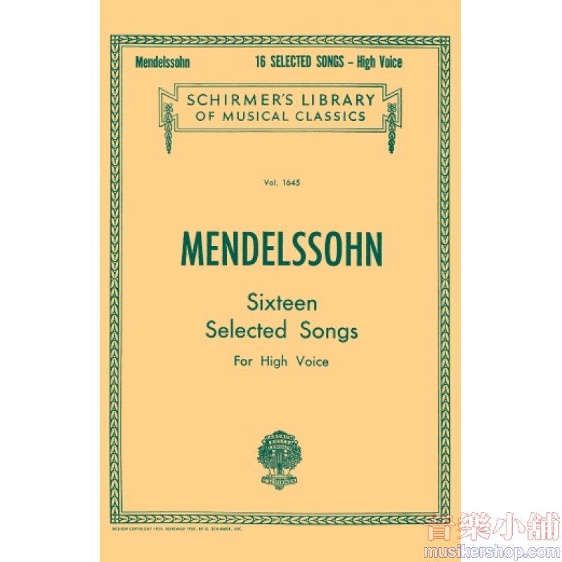 Mendelssohn：16 Selected Songs [ger., eng.] High Voice - Schirmer Library of Classics Volume 1645