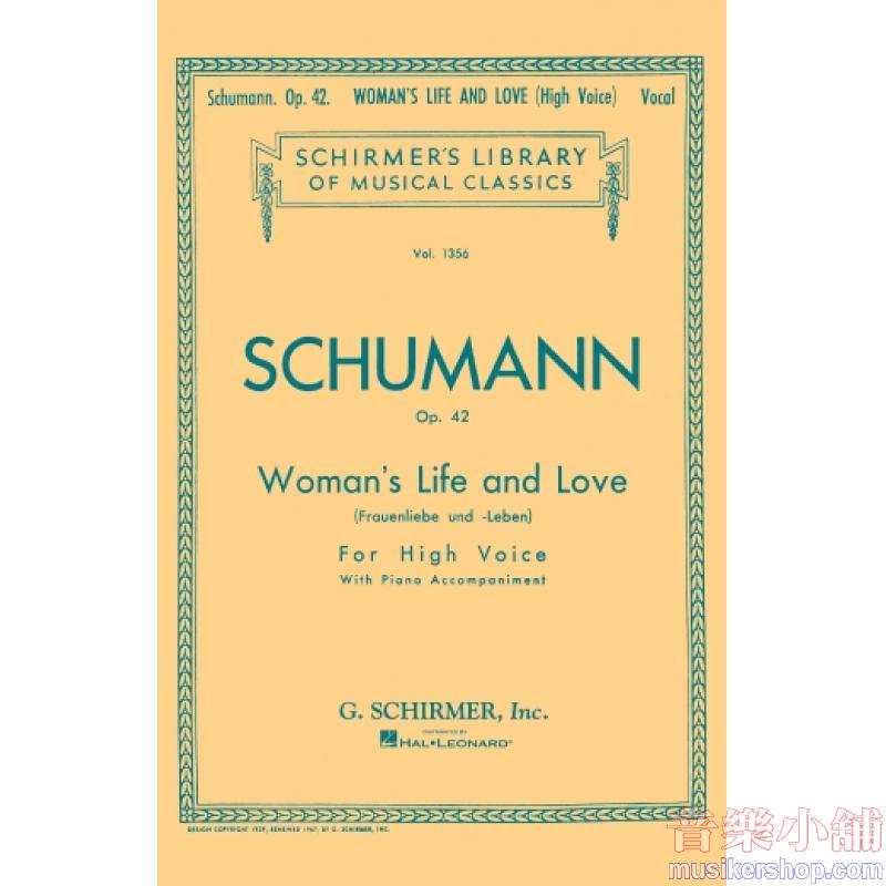 Schumann：Woman’s Life and Love (Frauenliebe und Leben) [ger., eng.] High Voice - Schirmer Library of Classics Volume 135