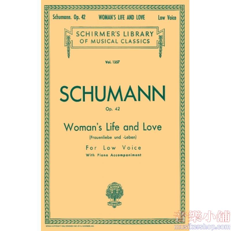 Schumann：Woman’s Life and Love (Frauenliebe und Leben) [ger., eng.] Low Voice - Schirmer Library of Classics Volume 1357