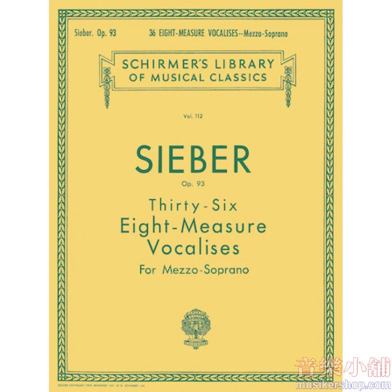 Sieber : 36 Eight-Measure Vocalises, Op. 93 Mezzo-Soprano