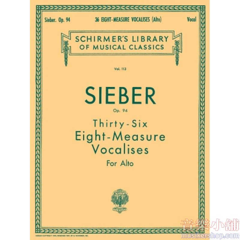 Sieber：36 Eight-Measure Vocalises, Alto, Op. 94 - Schirmer Library of Classics Volume 113