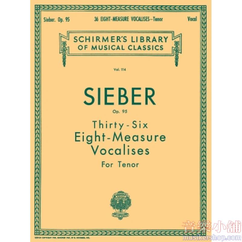 Sieber：36 Eight-Measure Vocalises, Tenor, Op. 95 - Schirmer Library of Classics Volume 114