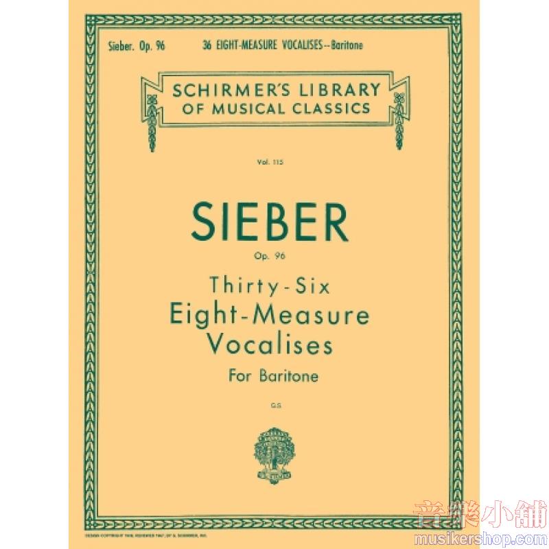 Sieber：36 Eight-Measure Vocalises, Baritone, Op. 96 - Schirmer Library of Classics Volume 115