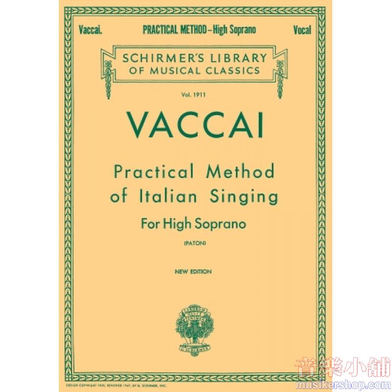 Vaccai:Practical Method of Italian Singing, High Soprano - Schirmer Library of Classics Volume 1911