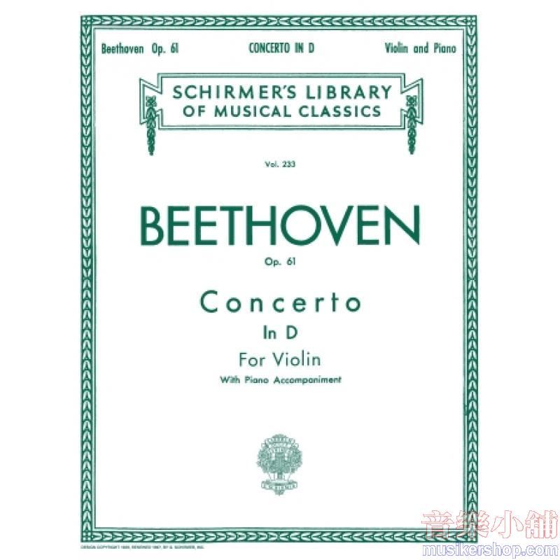 Beethoven：Concerto in D Major, Op. 61 - Schirmer Library of Classics Volume 233
