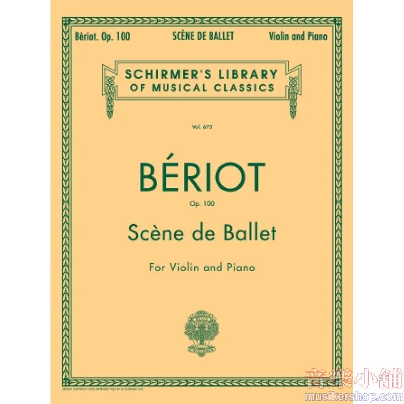 Beriot:Scene de Ballet, Op. 100 - Schirmer Library of Classics Volume 675