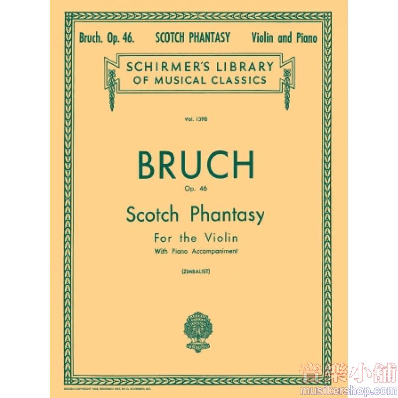 Bruch:Scotch Phantasy, Op. 46 (Zimbalist) - Schirmer Library of Classics Volume 1398