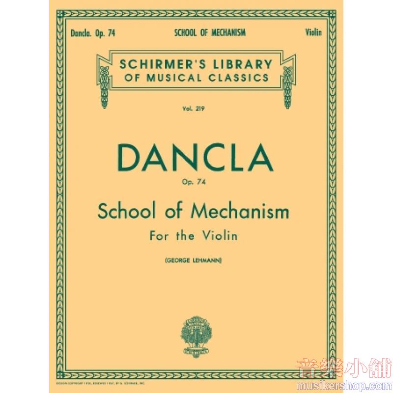 Dancla：School of Mechanism, Op. 74 - Schirmer Library of Classics Volume 219