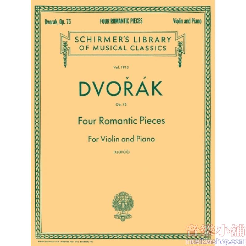 Dvorák:4 Romantic Pieces, Op. 75 (Klopcic) - Schirmer Library of Classics Volume 1913