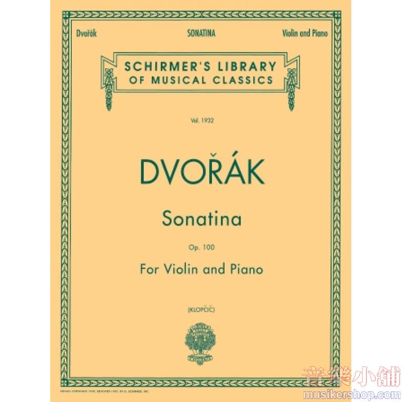 Dvorák:Sonatina, Op. 100 (Klopcic) - Schirmer Library of Classics Volume 1932