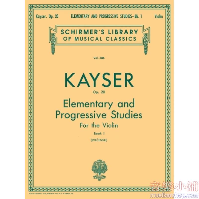 Kayser:36 Elementary and Progressive Studies, Op. 20 (Svecenski) Book I - Schirmer Library of Classics Volume 306