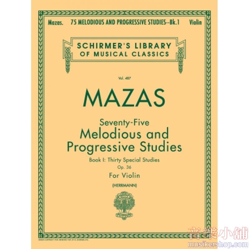 Mazas:75 Melodious and Progressive Studies, Op. 36 (Hermann), Book I: 30 Special Studies - Schirmer Library of Classics