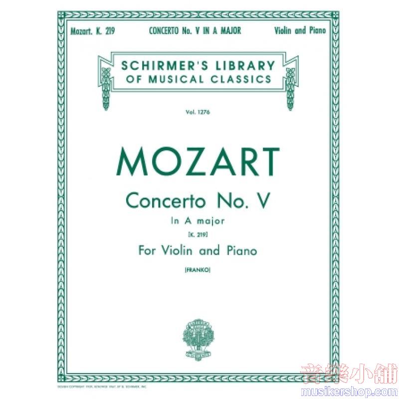 Wolfgang Amadeus Mozart : Violin Concerto No. 5 in A Major, K. 219 Violin and Piano Reduction