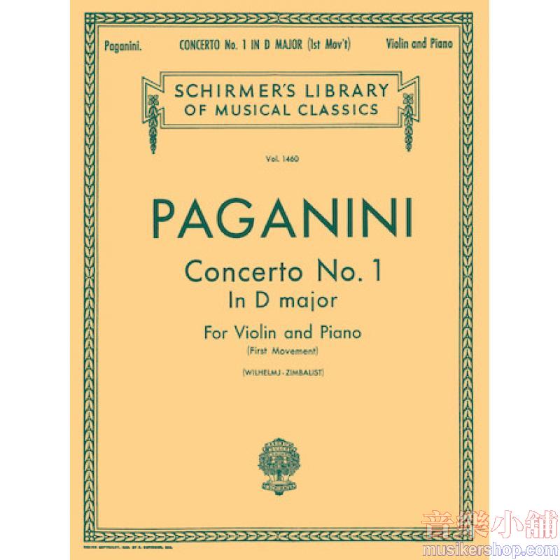 Paganini：Concerto No. 1 in D Major (First Movement) (Wilhelm-Zimbalist) - Schirmer Library of Classics Volume 1460