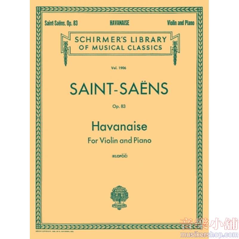 Saint-Saëns:Havanaise, Op. 83 (Klopcic) - Schirmer Library of Classics Volume 1906