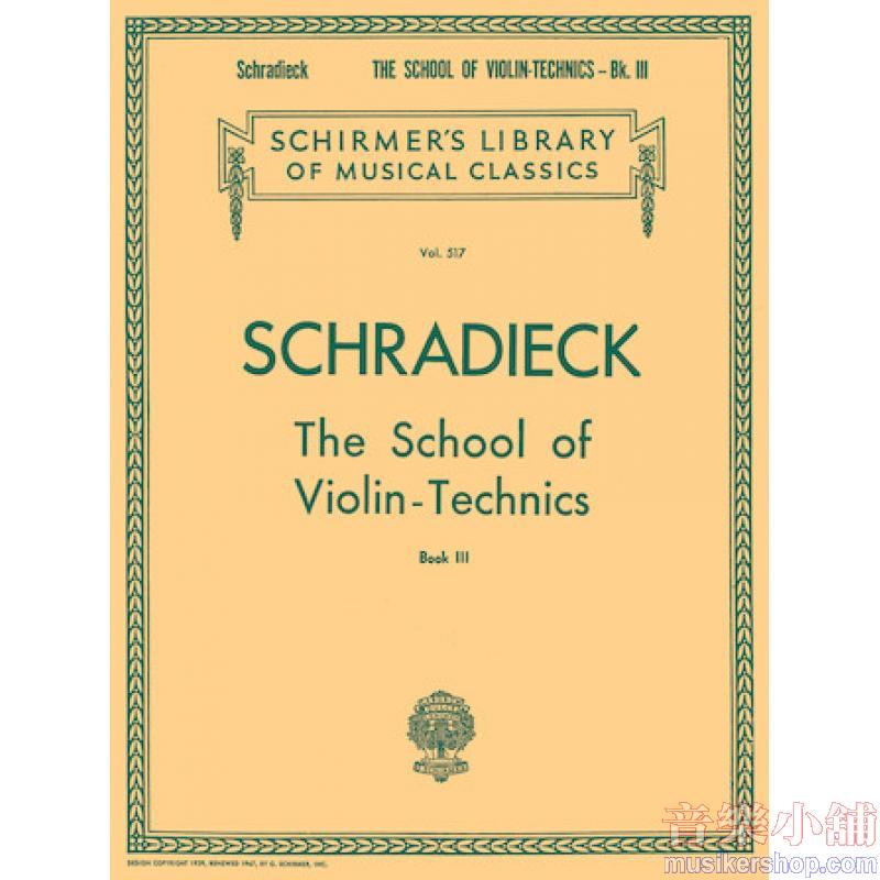Schradieck：The School of Violin Technics, Book III - Schirmer Library of Classics Volume 517