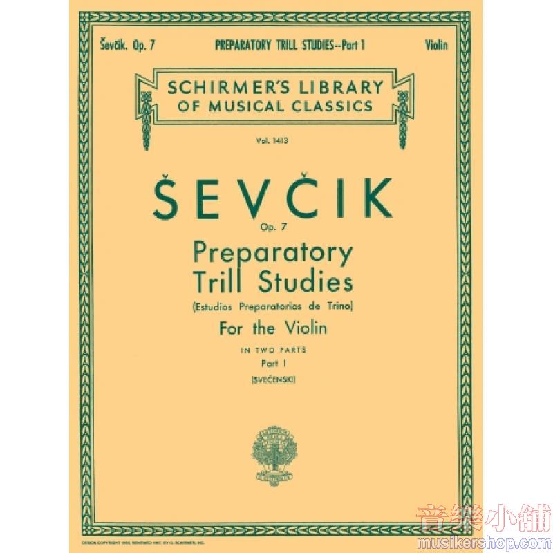 Sevcik：Preparatory Trill Studies, Op. 7 [eng., sp., fr.] (Svecenski), Book I - Schirmer Library of Classics Volume 1413