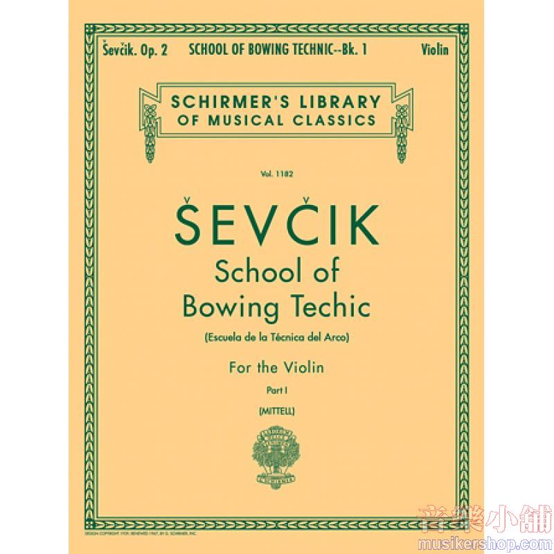 Sevcik：The School of Bowing Technic, Op. 2 [eng., sp.] (Mittell), Book I - Schirmer Library of Classics Volume 1182