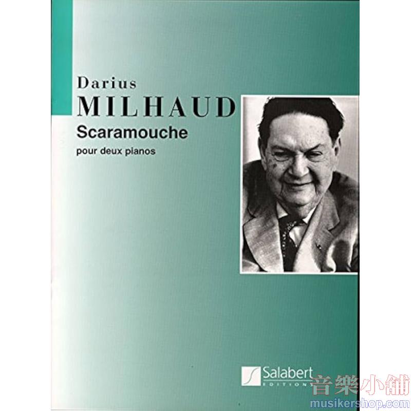Milhaud: Scaramouche Pour Deux Pianos Op. 165b