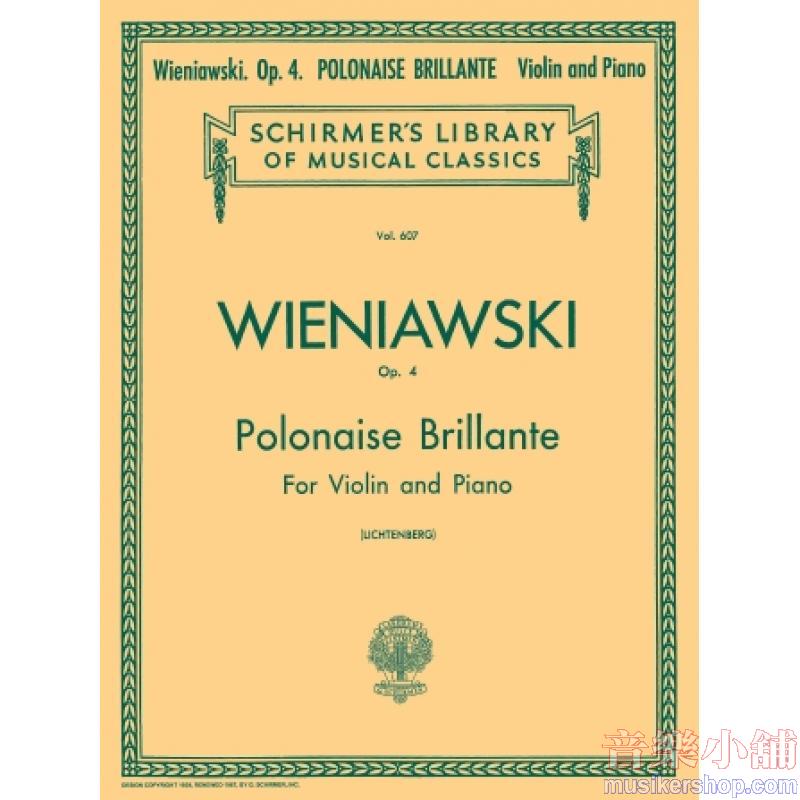 Wieniawski：Polonaise Brillante, Op. 4 (Lichtenberg) - Schirmer Library of Classics Volume 607