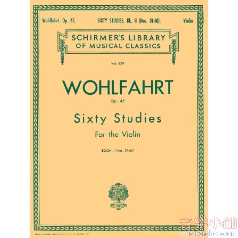 Wohlfahrt:60 Studies, Op. 45 (Blay), Book II - Schirmer Library of Classics Volume 839