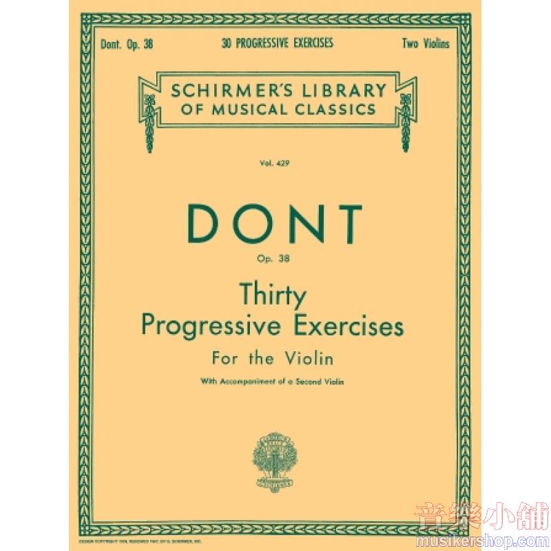 Dont：30 Progressive Exercises,Op.38 - Schirmer Library of Classics Volume 429