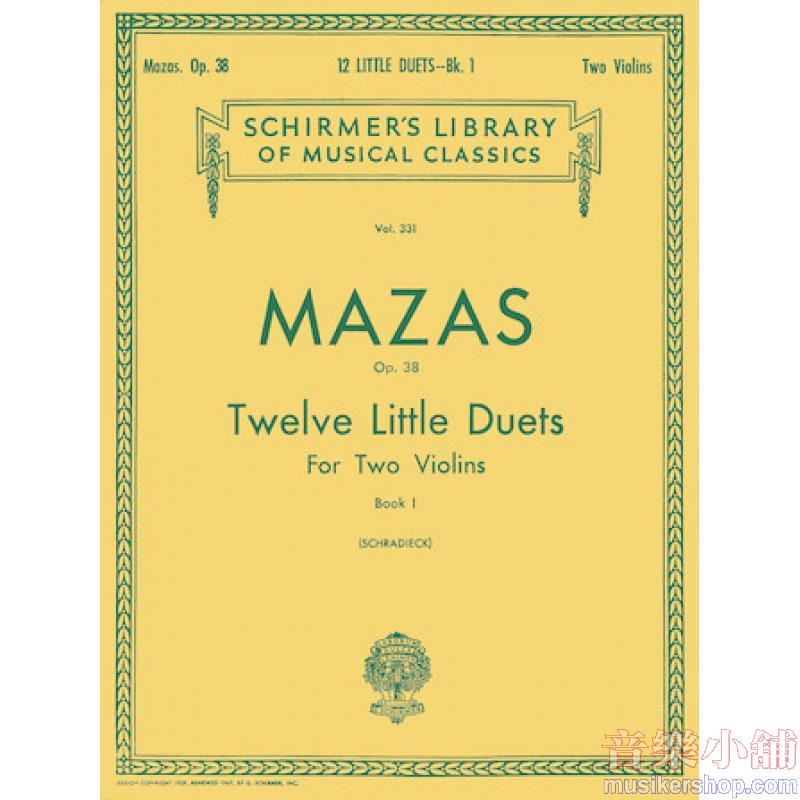 Mazas:12 Little Duets, Op. 38, Book 1 (Schradieck) - Schirmer Library of Classics Volume 331
