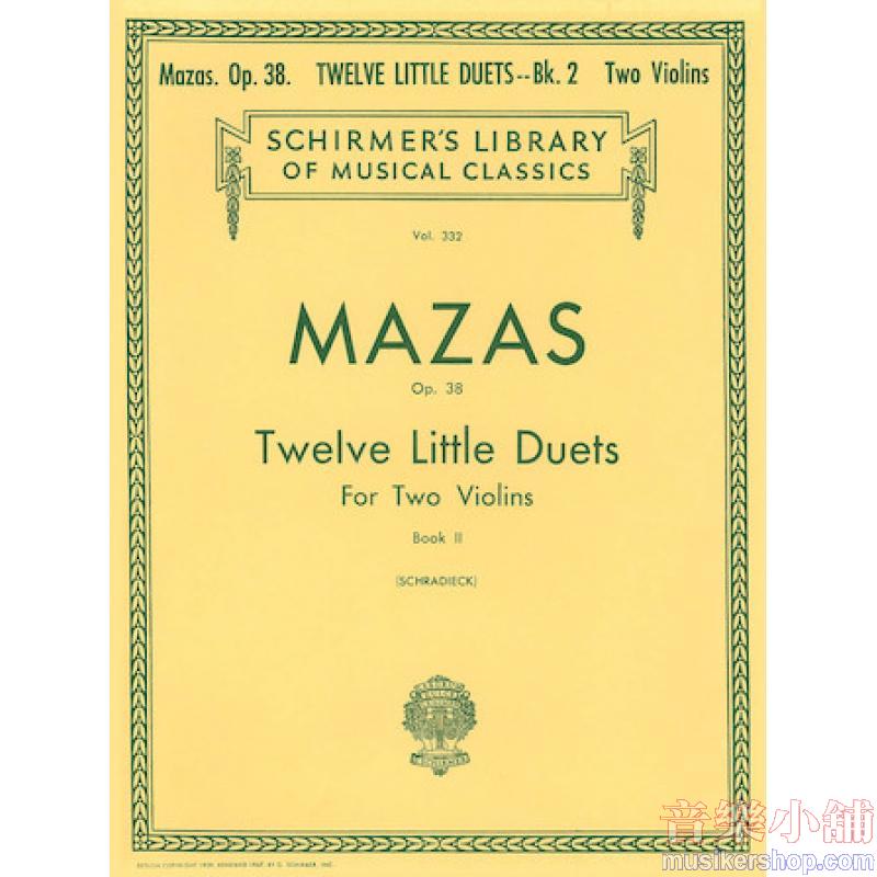 Mazas：12 Little Duets, Op. 38, Book ll (Schradieck) - Schirmer Library of Classics Volume 332