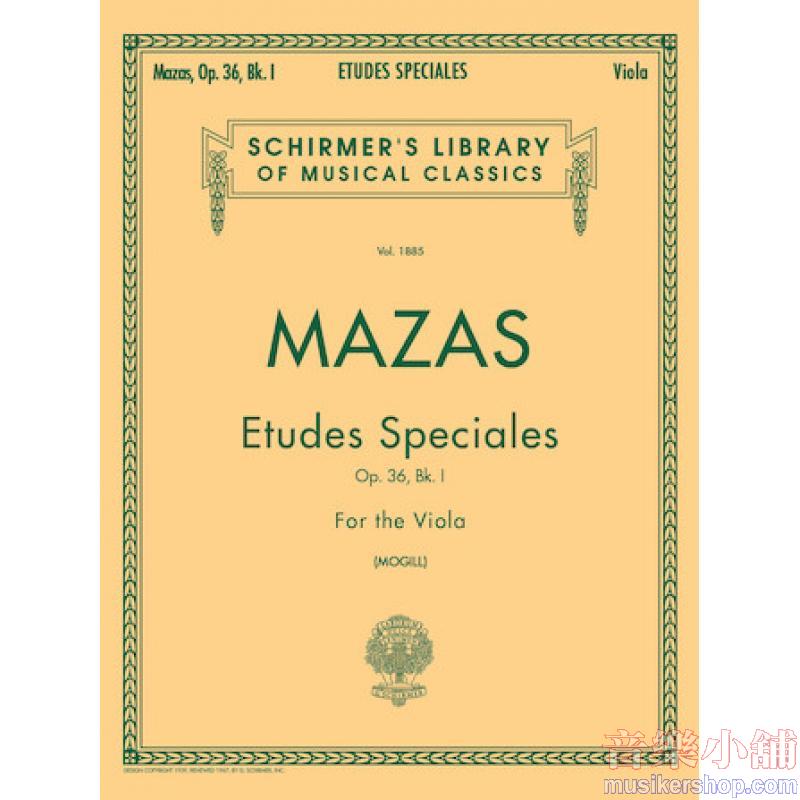 Mazas：Etudes Speciales, Op. 36, Book I (Mogill) - Schirmer Library of Classics Volume 1885