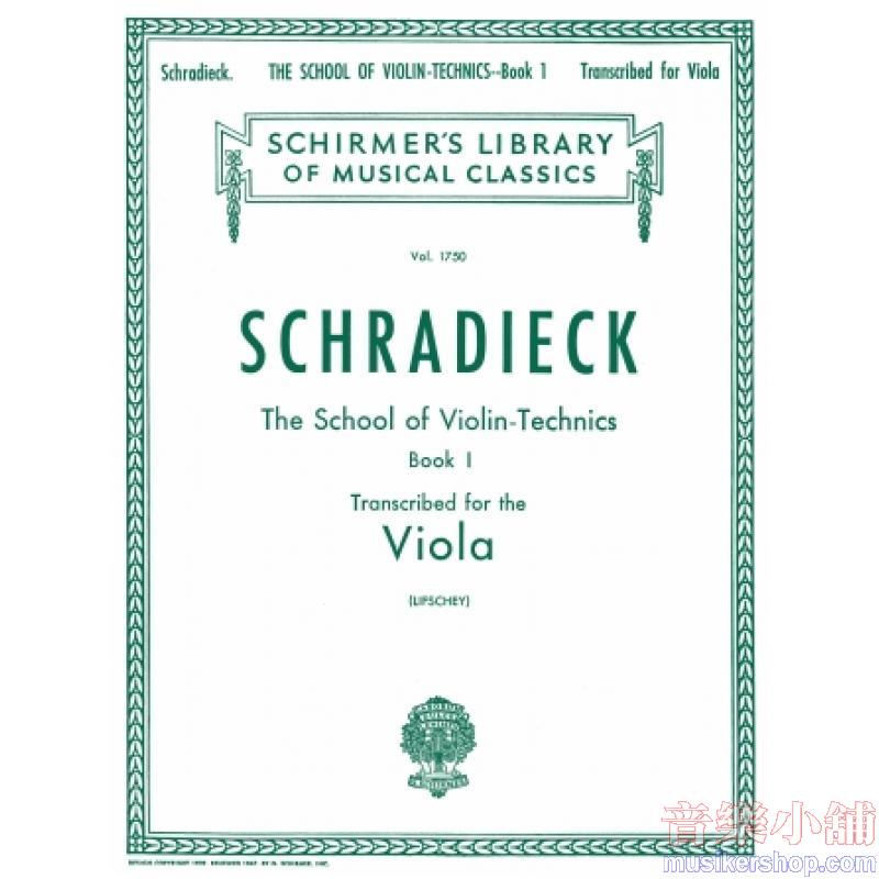 Schradieck:The School of Violin-Technics, Book l 【transcribed for viola】 (Lifschey) - Schirmer Library of Classics Volum
