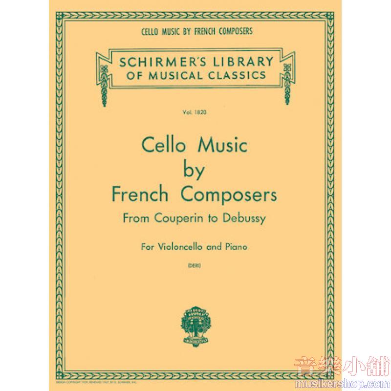 Cello Music by French Composers from Couperin to Debussy (Deri) - Schirmer Library of Classics Volume 1820